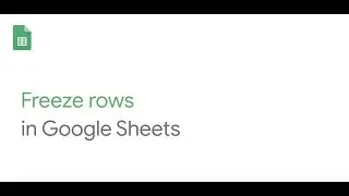 Freeze rows in Google Sheets