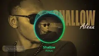 Alnuu - Shallow (Visualizer)