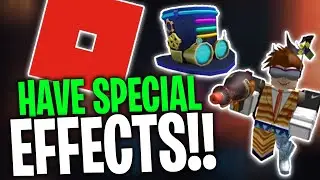 These Roblox Items Have SPECIAL EFFECTS!