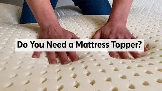 Do You Need a Mattress Topper? | Consumer Reports