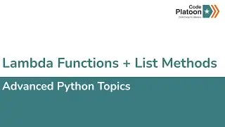 W3D5: Lambda Functions + List Methods in Python (2 of 2)