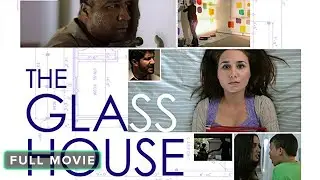 The Glass House | Full Movie