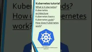 Kubernetes tutorial for beginners-Kubernetes Interview Questions-Kubernetes Architecture-Kubernetes