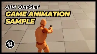 UE5 - Game Animation Sample: How to Add Aim Offset