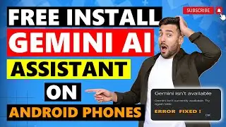Install Google Gemini AI On Your Android Mobile | FIX Gemini AI Assistant Isn't Currently Available
