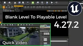 UE4 Setup Quickly A Blank Level To Playable Level | Quick Learning Unreal Engine Educational Video