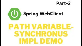 Path Variable Web Client Tutorial | Web Client in Spring boot part -2