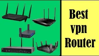 Best VPN Router In 2022