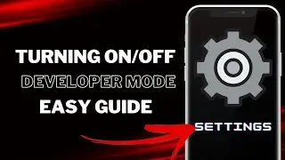 How To Enable/Disable Developer Mode Android - (Easy Guide)