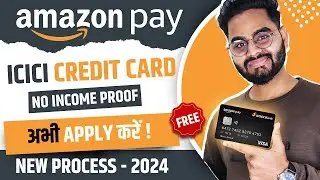 Amazon Pay Icici Credit Card Apply New Process 2024 | How to Apply Icici Bank Credit Card Online
