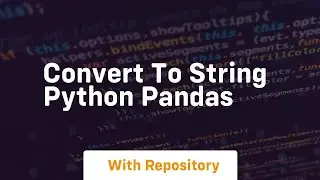 convert to string python pandas