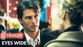 Eyes Wide Shut 1999 Trailer | Tom Cruise | Nicole Kidman