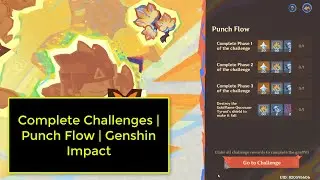 Complete Challenges | Punch Flow | Genshin Impact