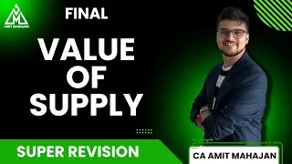 Value of Supply | Final | Do this and you are done! | CA Amit Mahajan