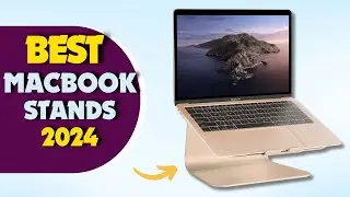 The 5 Best Macbook Stands In 2024 [Best Macbook Stand For Desk]