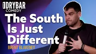 Things Are Just Different In The South. Brent Blakeney