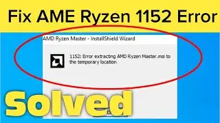 Fix 1152 Error Extracting Files To The Temporary Location InstallShield Error