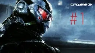Прохождение Crysis 3 #1 Пост человек