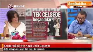 Serdar Bilgili’yle Nazlı Çelik Boşandı.mp4