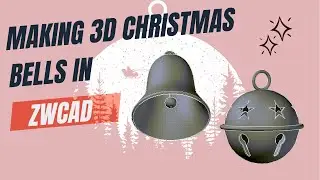 Making a set of 3D Christmas bells in ZWCAD