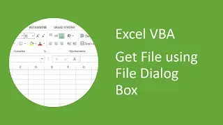 Excel VBA - How to Get File using File Dialog Box