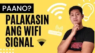 Palakasin ang WiFi Signal | EXTEND WIFI SIGNAL RANGE