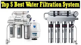 Top 5 Best Water Filtration System Review 2023 | Best Water Purifier