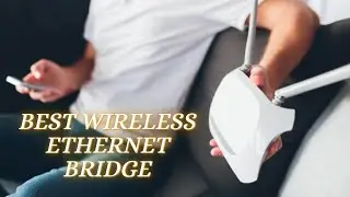 Best Wireless Ethernet Bridge – Top 5 Reviews Of 2020