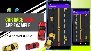 how to make car racing game in android studio\how to make your own car game in android studio