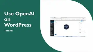 How to Use OpenAI on WordPress Website