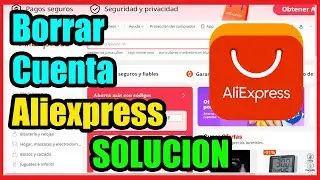 Como Borrar Cuenta de ALIEXPRESS I Solucion 2024