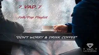 Relax Music Folk/Pop Playlist 08.2023 7_VAD_7