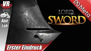 Lord Sword / Meta Quest 3 / Erster Eindruck / Deutsch / Meta Quest 3 Spiele Deutsch App Lab