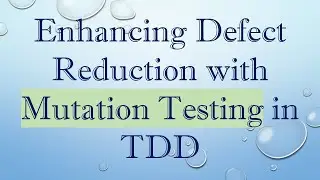 Enhancing Defect Reduction with Mutation Testing in TDD