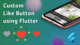 How to code a Custom Like Button using Flutter