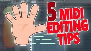 5 Beginner MIDI Editing Tips To Help Boost Your Workflow! - FL Studio Tutorial