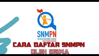 CARA DAFTAR SNMPN OLEH SISWA