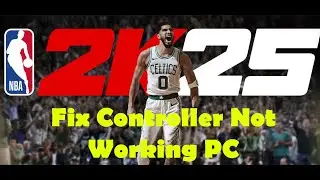 NBA 2K25: Fix Controller/Gamepad Not Working On PC