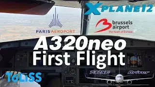 ToLiss A320NEO First Flight | Paris CDG - Brussels | X-Plane 12 | Real Airline Pilot