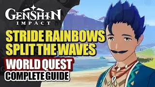 Stride On Rainbows, Split The Waves World Quest Guide | Rongo Surfing Training | Genshin Impact 5.0