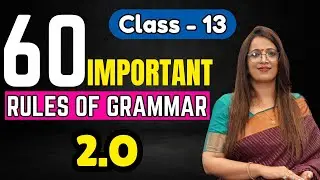 60 Important Rules Of Grammar 2.O | Class - 13 | Basic English Grammar | English With Rani Ma'am