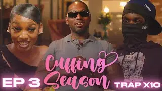"I SMOKE 10 SPLIFFS A DAY" | Cuffing Season EP 3 ft Trapx10 & Original Barbie | Hosted By Castillo
