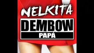 Nelkita - Dembow Papa (Official Audio)