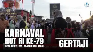 [ARSIP DOKUMENTAS VIDEO #09] KARNAVAL HUT RI KE-79 DESA TUWEL | GERTAJI