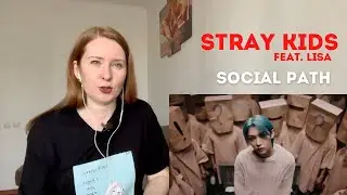 Психолог-стэй реагирует на Stray Kids『Social Path (feat. LiSA)』