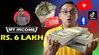 MY INCOME RS. 6 LAKH | How to Earn Money Online? YouTube, TikTok, Facebook?