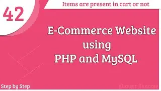 E-Commerce Website using PHP and MySQL || Checking for item in cart || Part -42