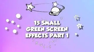 ✴️ 15 Small Green Screen Effects Part 1 | Bursts | Fireworks | Stars | Shapes