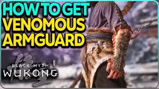 How To Get Venomous Armguard (Venom Daoist ALT Kill) Black Myth Wukong