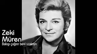 Zeki Müren ~ Bakışı çağırır beni uzaktan